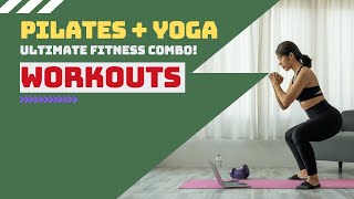 Pilates  Yoga Ultimate Fitness Combo [upl. by Georgy]