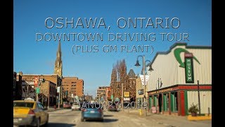 Oshawa Ontario Downtown Driving Tour Plus GM Plant [upl. by Tneciv]