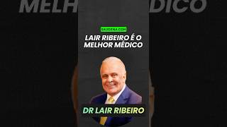 DR LAIR RIBEIRO É O MELHOR MÉDICO shorts [upl. by Dnomayd]