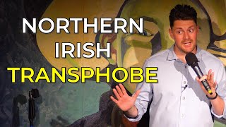 Northern Irish Transphobe [upl. by Saqaw]