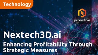 Nextech3Dais Q1 Performance Enhancing Profitability Through Strategic Measures [upl. by Patsis]