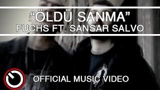 Fuchs feat Sansar Salvo  Öldü Sanma [upl. by Paradies974]