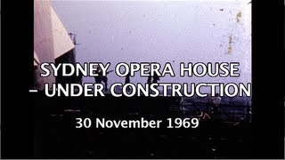 SYDNEY OPERA HOUSE  UNDER CONSTRUCTION 30 NOVEMBER 1969 [upl. by Jeni]