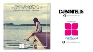 Alain Souchon Foule Sentimentale DJ Pantelis Vanilla Exclusive Remix  Teaser [upl. by Boyse70]