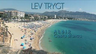 Lev Trygt i Albir på Costa Blanca i Spania [upl. by Sy720]