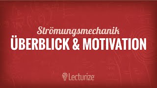 Strömungsmechanik Überblick amp Motivation GdSt DE [upl. by Bernardi694]