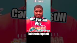 Calais Campbell Can He Still Play Miami Dolphins Football Interview shorts [upl. by Ardnuasal]