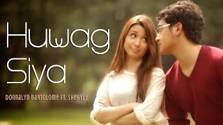 Huwag Siya  Donnalyn Bartolome ft Shehyee Official Music Video with Lyrics [upl. by Gregorius]