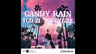 Candy rain ftCityGzz [upl. by Karita57]