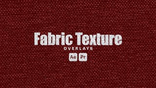 Fabric Overlays After Effects Tutorial [upl. by Campos]