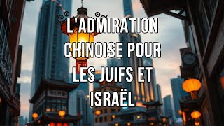 Pourquoi les Chinois Admirentils Tant le Peuple Juif [upl. by Oisangi]