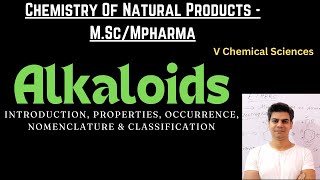 Alkaloids  Introduction Properties Occurrence Nomenclature amp Classification MScMpharma [upl. by Nade]