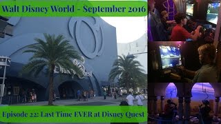 Episode 22 Our Last Time EVER at Disney Quest  WDW Vlog September 2016 [upl. by Busby214]