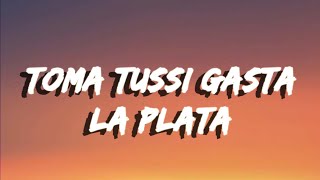 toma tussi gasta la plata [upl. by Marena]