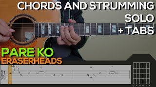 Eraserheads  Pare Ko Guitar Tutorial SOLO CHORDS AND STRUMMING  TABS [upl. by Odom915]