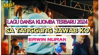 Sa Tanggung Jawab Ko  Erwin Nurak  dansa Kijomba terbaru [upl. by Enivid]