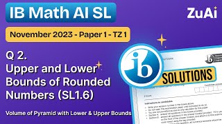 Q2 Upper amp Lower Bounds of Rounded Numbers SL16 November 2023  Paper 1  TZ1  IB Math AI SL [upl. by Launcelot]