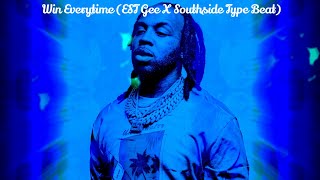 Win Everytime EST Gee X Southside Type Beat [upl. by Grantland]