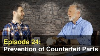 Episode 24 Prevention of Counterfeit Parts [upl. by Eneleh]