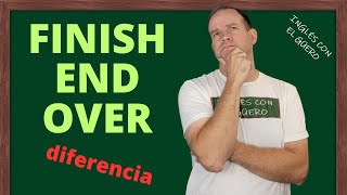 Diferencia entre FINISH END y OVER en inglés [upl. by Emma]