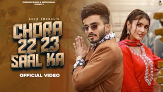 Chora 2223 Saal Ka Official Video Ashu Dhakal Mahi Dhaka Ashu Twinkle  New Haryanvi Songs 2024 [upl. by Chaiken]