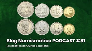 Las pesetas de Guinea Ecuatorial  PODCAST 81 [upl. by Ellivnarg311]