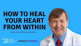 The Sinatra Effect Healing Within Through Your Heart with Dr Stephen Sinatra [upl. by Odlaumor611]