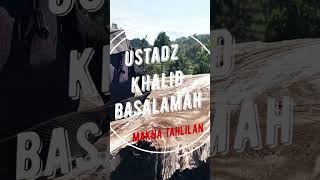 Ustadz khalid Basalamahilmuislamchannel motivasiilmu motivasidiri shorts islam kajianislam [upl. by Revell106]