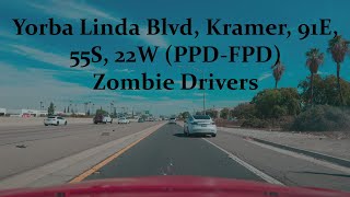 Yorba Linda Blvd Kramer 91E 55S 22W PPDFPD Zombie Drivers 102124 [upl. by Nylteak]