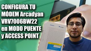 Configura tu Módem Arcadyan VRV7006BW22 en Modo Puente y Access Point 👨‍💻🌐 [upl. by Curley62]