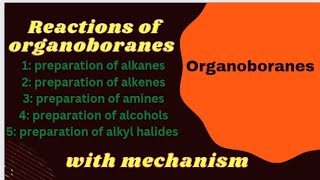 Reactions of organoboranessynthetic applications of organoboranes organoboranes organometallics [upl. by Anma]