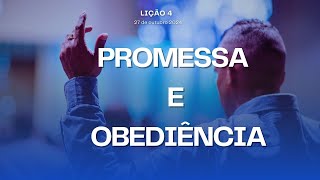 LIÇÃO 04  PROMESSA E OBEDIÊNCIA 4º Tri 2021 [upl. by Navar]