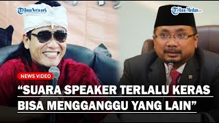 RIBUT SOAL SPEAKER Menag Yaqut Tegaskan Tak Pernah Larang Penggunaan Pengeras Suara Masjid [upl. by Adnarom331]