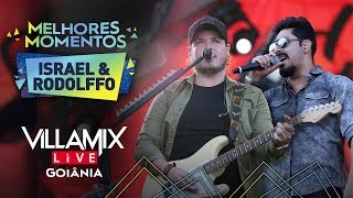 Israel amp Rodolffo  Villa Mix Goiânia 2017  Melhores Momentos  Ao Vivo [upl. by Ulphiah]