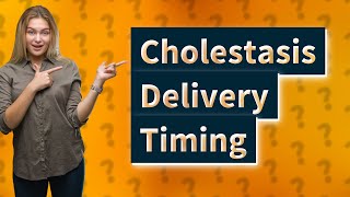 Is delivery by 37 weeks necessary for cholestasis of pregnancy twins [upl. by Alyhc]