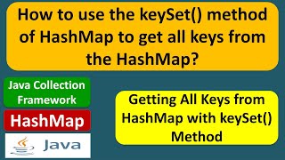 How to use the keySet method of HashMap to get all keys from the HashMap [upl. by Jueta629]