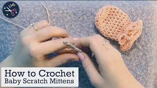 How to Crochet Baby Scratch Mittens UPDATED Crochet Tutorial for Beginners  Last Minute Laura [upl. by Avraham]