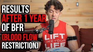 1 Year of Blood Flow Restriction Training Results amp Feedback [upl. by Xad380]