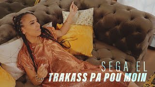 SegaquotEl  Trakass pa pou moin  Clip officiel [upl. by Ulu]