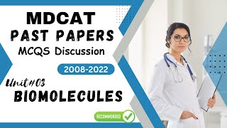 MDCAT Past Papers MCQS Discussion on Biological Molecules  20082022 [upl. by Moffat393]