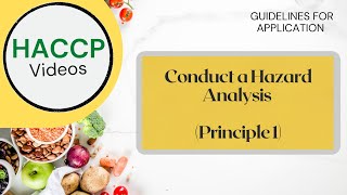 HACCP  Video 11 Conduct a hazard analysis Principle 1 [upl. by Gilberte]