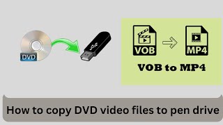 How to copy DVD video files to pen drive I vob to mp4 I VOB to MP4 converter [upl. by Louls]