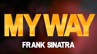 My Way karaoke Frank Sinatra [upl. by Ecinad]