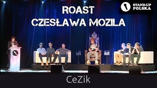 CeZik  Roast Czesława Mozila IV urodziny Standup Polska [upl. by Koral]