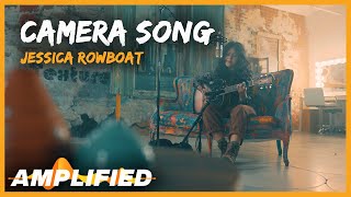 Jessica Rowboat  Camera Song Original Song  AMPLIFIED [upl. by Nerrual976]