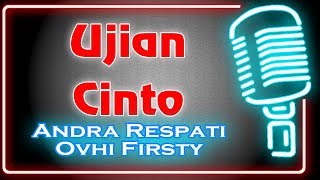 Ujian Cinto Karaoke Minang  Andra Respati feat Ovhi Firsty [upl. by Alraep]