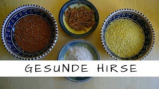 Goldhirse und Braunhirse  wertvolle Lebensmittel für eine gesunde Ernährung [upl. by Heall680]