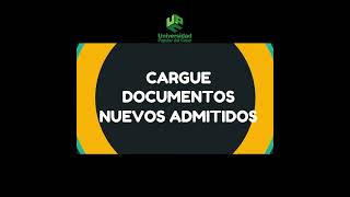 TUTORIAL CARGUE DOCUMENTOS NUEVOS ADMITIDOS [upl. by Mckenzie]