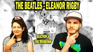 THE BEATLES  ELEANOR RIGBY  REACTION  LYRIC BREAKDOWN [upl. by Gilbertina]