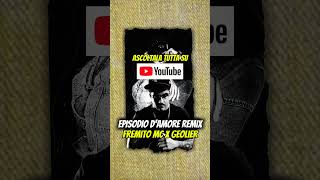 Geolier  Episodio damore Fremito Mc ITALIAN remix geolier remix rapitaliano [upl. by Wyler]